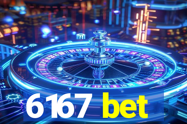 6167 bet